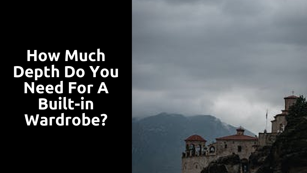 How much depth do you need for a built-in wardrobe?