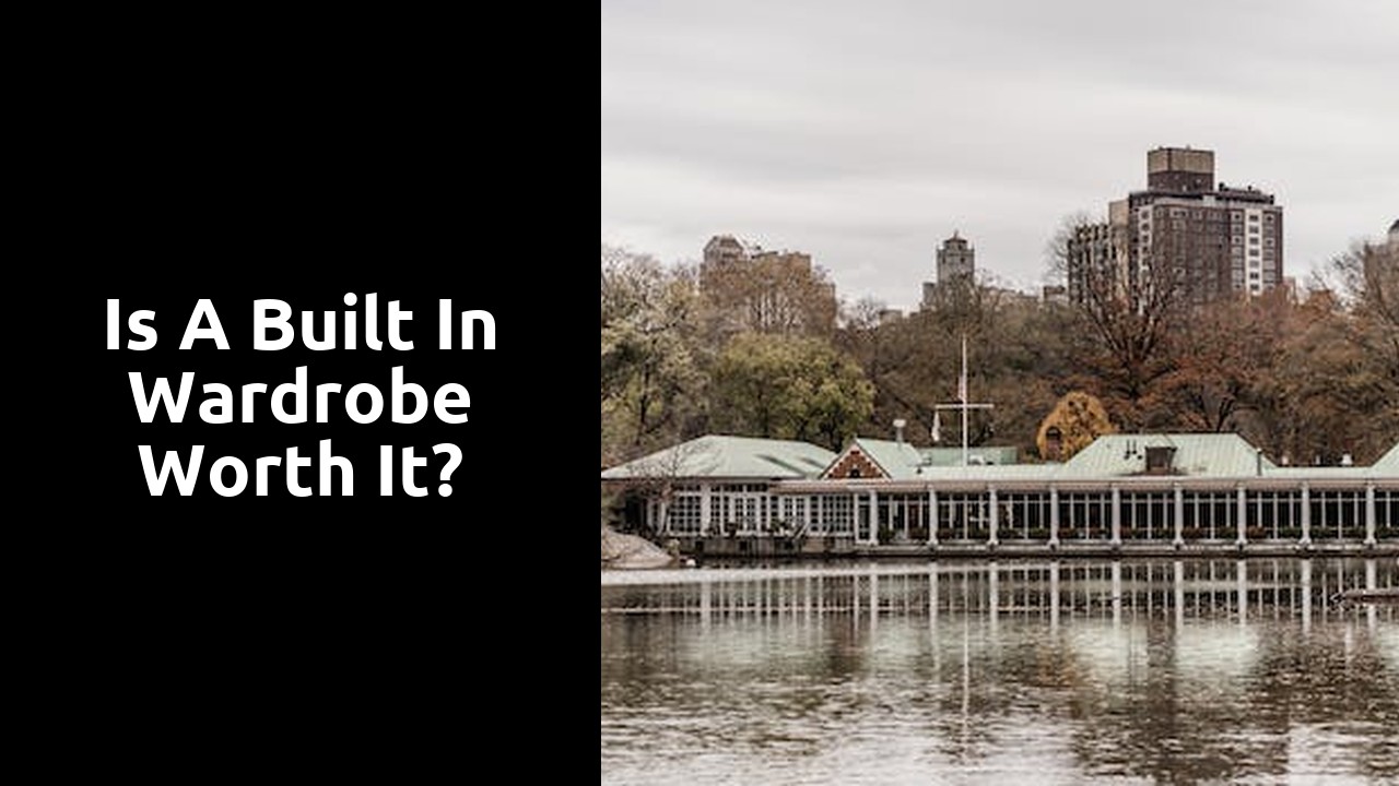 Is a built in wardrobe worth it?